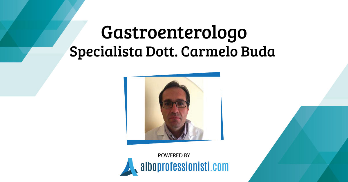 Gastroenterologo Specialista Dott. Carmelo Buda - Messina